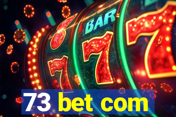 73 bet com